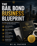 The Bail Bond Business Blueprint