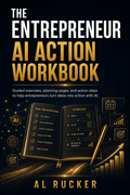 THE ENTREPRENEUR AI ACTION WORKBOOK