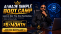 AI Made Simple Boot Camp -$9. Month Membership